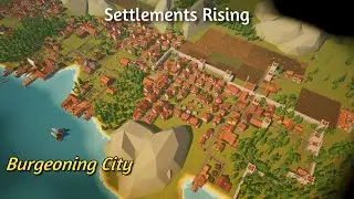 Settlements Rising (early access) - hardcore - part 8 : burgeoning city (500+ population)