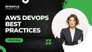 AWS DevOps Best Practices 2023 | Guidelines and Recommendations | Upskill with Winsple Learning