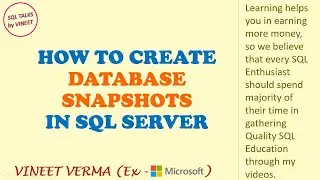How to Create and View Database Snapshots | SQL Server | Database Design | SQL Talks by VINEET