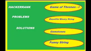 Game of Thrones - I ,Beautiful Binary String,  Gemstones ,Funny String Hackerrank Solution