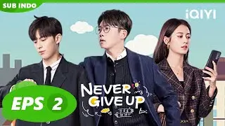 Musuh dari Surga | Never Give Up【INDO SUB】EP2 | iQIYI Indonesia