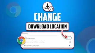 How to Change Download Location in Chrome on PC | Change Chrome Browser Download Path