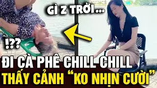 Bạn rủ ra bờ hồ 'CÀ PHÊ CHILL CHILL', cô gái 'THẤY CẢNH' không nhịn được cười | Tin Nhanh Official