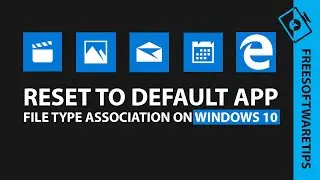 How to Reset Default Apps File Type Association on Windows 10