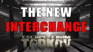 Everything New w/ Interchange - Escape from Tarkov Interchange Map Guide