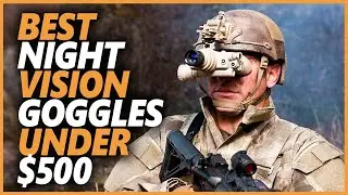 Top 10 Best Night Vision Goggles under $500 In 2022 | New Night Vision Goggles Buy Here