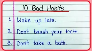 10 Bad Habits | Bad Habits in English | Few Bad Habits you need to stop | Bad Habits essay 10 lines