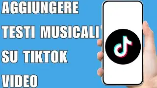 Come Aggiungere Testi Musicali Su Tiktok Video 2024 2024