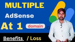 How To check multiple adsense at one website ✔ Benefits &loss