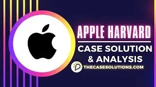 Apple Harvard Case Solution & Analysis