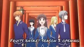 Fruits basket season 3 opening ✧ Pleasure ✧ by WARP's UP