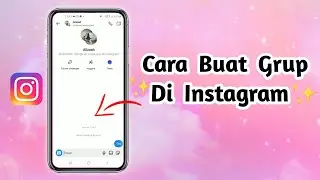 cara buat grup di instagram terbaru 2023