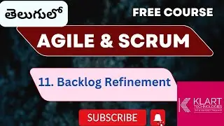 Session 11 - తెలుగు లో - Backlog Refinement - in Sprint Events- Scrum Framework