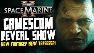 GAMESCOM SPACE MARINE 2 WATCH ALONG! Show Teaser?! New Footage?!