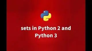 Sets in Python 2 and Python 3