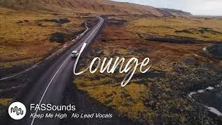 Best Sexy Lounge Music for Video [ FASSounds - Keep Me High   No Lead Vocals ]