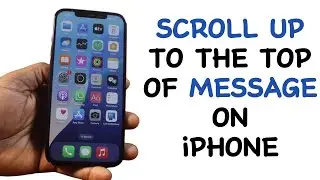 How to Scroll Up to The Top of Message on iPhone