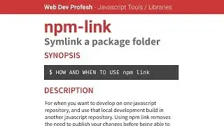 HOW AND WHEN TO USE npm link