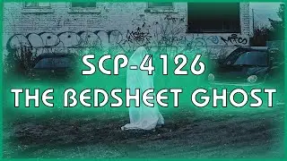 SCP 4126 - The Bedsheet Ghost