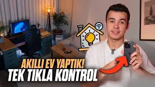 EVİMİ AKILLANDIRDIM! -  Her Şey Bir Tıkla Kontrol Ediliyor! w/