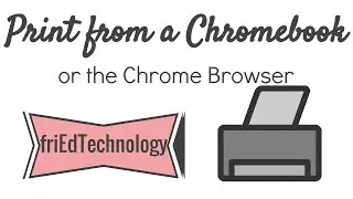 Printing using Google Cloud Print on a Chromebook