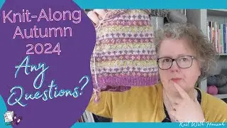 Knit-Along: Any Questions, before we start knitting?