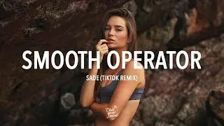 Sade - Smooth Operator (Enzo Edit) [TikTok Viral]