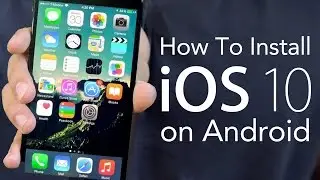 How To Install iOS 10 on Android - Make Your Android Phone Look Like iPhone