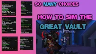 How to SIM The Great Vault in Shadowlands