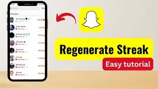 How to Regenerate Snapchat Streak - Easy Tutorial