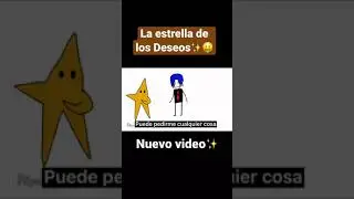 La estrella de los Deseos✨Nuevo video