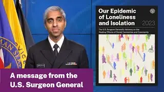 Surgeon General’s Advisory on our Nation’s Loneliness Epidemic | 5.2.2022