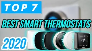 TOP 7 Best Smart Thermostats 2020