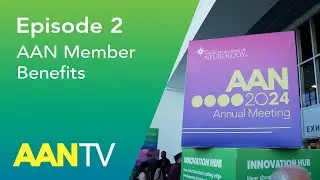 Episode 2: AANTV at the 2024 Annual Meeting - American Academy of Neurology