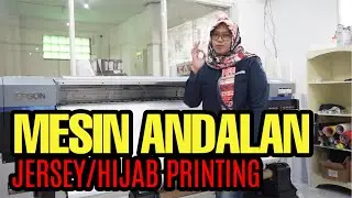 RAHASIA BIKIN USAHA CETAK JERSEY / HIJAB PRINTING BY EPSON SUBLIMASI SC-F SERIES