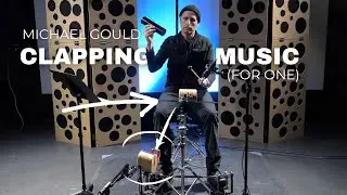 Michael Gould: Clapping Music (For One)