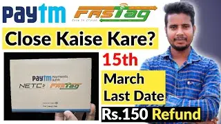 Paytm Fastag Close Kaise Kare | Paytm Fastag Close 2024 | Paytm Fastag Permanently Close Kaise Kare