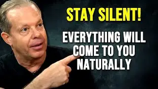 THE POWER OF SILENCE: Let Everything Come to You Naturally - Dr Joe Dispenza Motivation