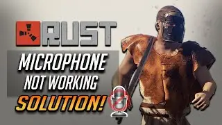 Rust Mic Not Working / Rust Voice Chat Not Working FIX - [2024]