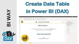 DAX Language - Create a Date Table in Power BI