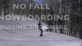 ADVANCED SNOWBOARD LESSON NO FALL SNOWBOARDING CRUISING GROOMERS