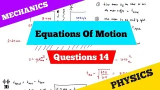 Equations Of Motion | Question 14 | Mechanics