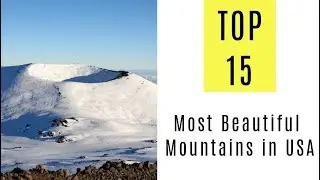 Most Beautiful Mountains to Visit in the USA. TOP 15