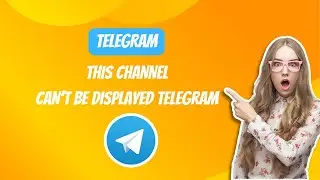 This Channel cannot be displayed telegram as it was used to error fixed