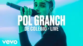 Pol Granch - De Colegio (Live) | Vevo DSCVR