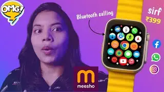 8s ultra smartwatch buying ₹399 ! messho reality check  ✅