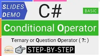 C# Conditional Operator | C# Ternary Operator | C# Question Operator (STEP-BY-STEP C# Coding)