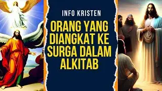 Orang Yang Diangkat Ke Surga Dalam Alkitab