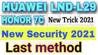 Huawei Honor 7C (LND-L29) Y7 2018 (LDN-L01 LDN-L21) new method without pc 2021