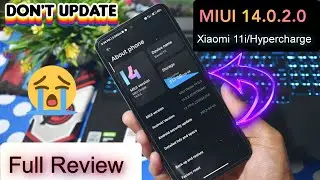 Xiaomi 11i/Hypercharge MIUI 14.0.2.0 Detaild Review😡😡Bad Update🤮